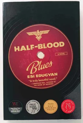 HALF-BLOOD BLUES - Esi Edugyan