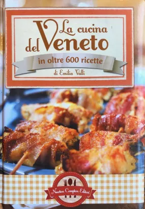 (Italian - Veneto) Emilia Valli. La cucina del Veneto